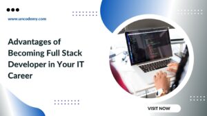 Advantages-of-Becoming-Full-Stack-Developer-in-Your-IT-Career-300x169