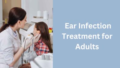 Ear Infection Treatment for Adults